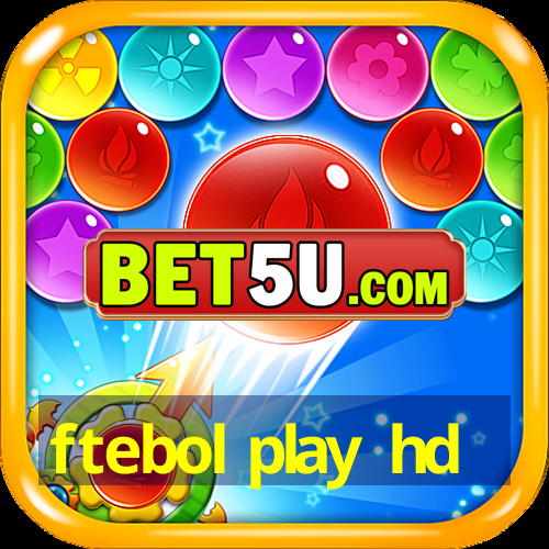 ftebol play hd